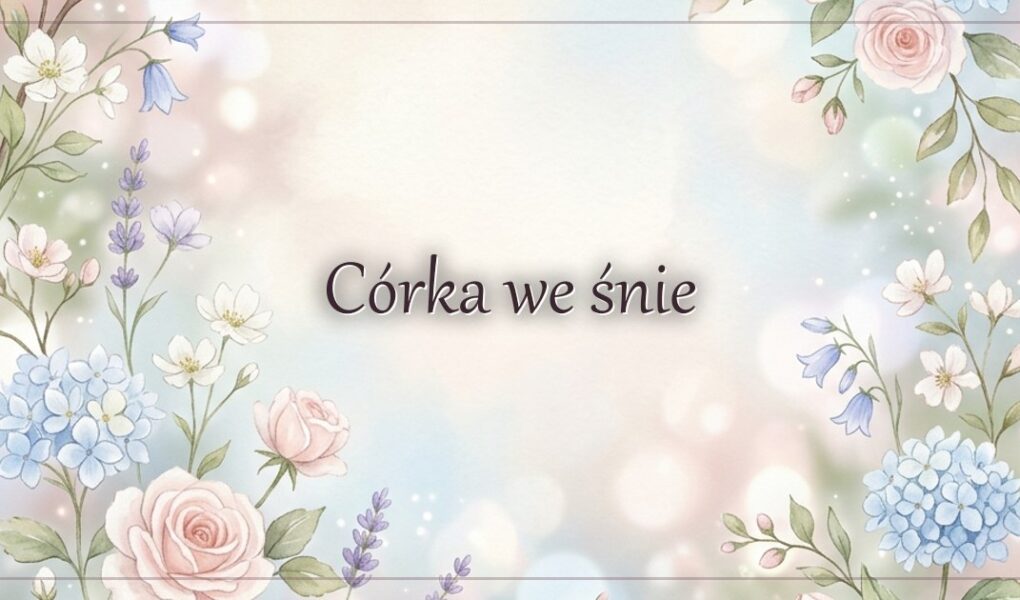 Córka we śnie
