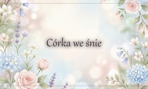 Córka we śnie – znaczenie snu