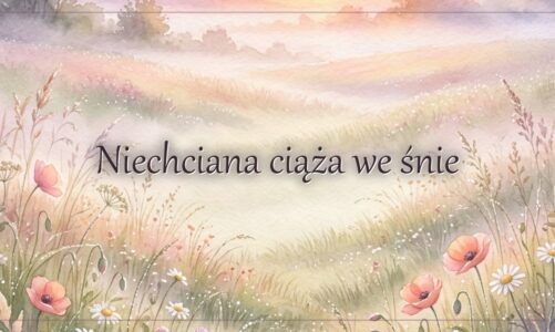 Niechciana ciąża we śnie