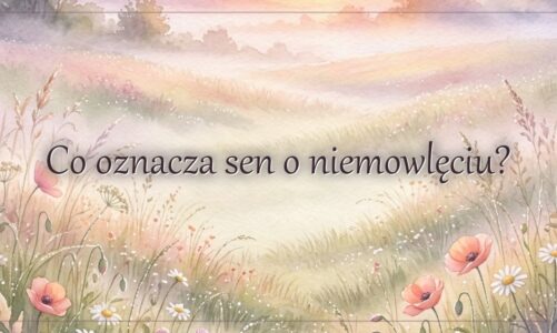 Co oznacza sen o niemowlęciu?