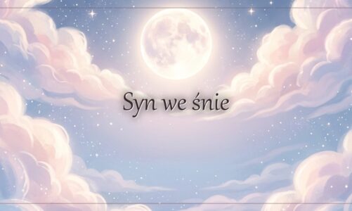 Syn we śnie – znaczenie snu